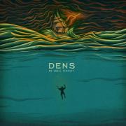 DENS Releasing New EP 'No Small Tempest'