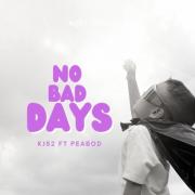 KJ-52 Releases New Single 'No Bad Days' Feat. Peabod