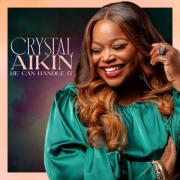 Crystal Aikin Returns With Power Packed Anthem 'He Can Handle It'