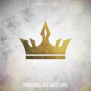 Worshipful New Single 'Kingdoms Are Watching' from Samuel Day