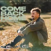 Justin Warren Releases 'Come Back Home' Single Goes To Radio Next Month Following Warren's 'For The Glory Of God Tour'