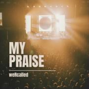 weRcalled Release New Single 'My Praise'