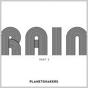 Planetshakers Releases 'Rain Part 3'