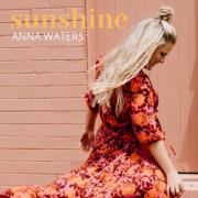 Australian Singer/Songwriter Anna Waters Releases 'Sunshine'