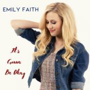 Emily Faith Releases New Single 'It's Gonna Be Okay'
