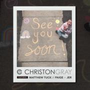 Christon Gray Releases New Single 'See You Soon'