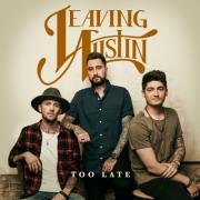 Leaving Austin Release Single/Video 'Too Late'