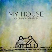 Andrew Robinson Releasing Crowdfunded EP 'My House'