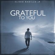 Eliseo Badillo Jr Releases 'Grateful To You'