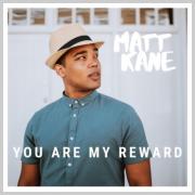 London Based Actor Matt Kane Releases Debut EP 'You Are My Reward'