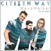Citizen Way Makes A Splash With New Song 'WaveWalker' Featuring MercyMe's Bart Millard