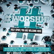 #Worship - Holy Spirit, You Are Welcome Here