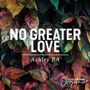Ashley BA Music Releases 'No Greater Love' Single