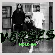 VERSES Release Brand New Sound With An Age Old Truth With 'Hold On' Single