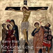 CCM Veteran Barry Blair Returns With Rock Version of 'Reckless Love'