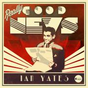 Ian Yates Announces Free EP 'Really Good News'
