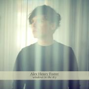 Alex Henry Foster Releasing 'Windows in the Sky'