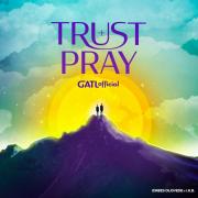 GATLofficial Releases Debut Album 'Trust + Pray'