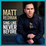 Matt Redman Releases 'Sing Like Never Before: The Essential Collection'