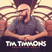 Second Album 'Awake Our Souls' For Tim Timmons