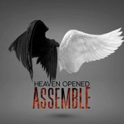 Heaven Opened Releases Epic Battle Cry In 'Assemble'