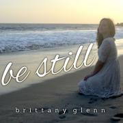 Brittany Glenn Releases New Single 'Be Still'