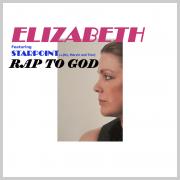 Rapper/Spoken Word Artist Elizabeth Releasing 'Rap To God'