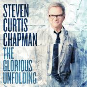 Steven Curtis Chapman Releases New Album 'The Glorious Unfolding'
