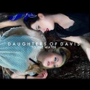 New Soul Duo Daughters of Davis Release 'To The Water'
