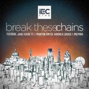iEC Band's 'Break These Chains' Features Jake Isaac, Martin Smith & Muyiwa