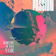 New Live Album From Passion 'Worthy Of Your Name'