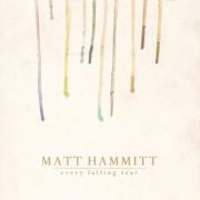 Sanctus Real's Matt Hammitt Releases Emotional Solo Album 'Every Falling Tear'
