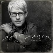 New Matt Maher Album 'The Love In Between' & Tour With One Sonic Society