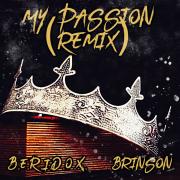 Hip-Hop Artist B.E.R.I.D.O.X. Releasing 'My Passion (Remix) featuring Brinson'