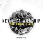 New Life Worship Record New Live Album 'You Hold It All'