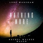 Blog: LTTM Album Awards 2021 - No. 1: Luke Wareham - Nothing More