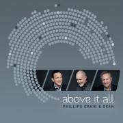 Phillips, Craig & Dean To Release 13th Album 'Above It All'