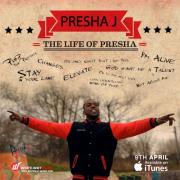 Presha J Releases New Single & Video 'The Life Of Presha'