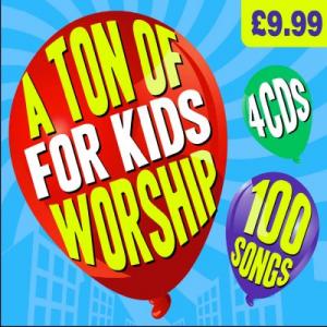 A Ton Of Worship For Kids