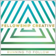 Fellowship Creative To Release Debut Album 'Running To Follow'