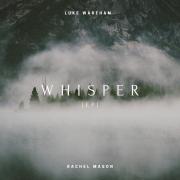 Luke Wareham & Rachel Mason - Whisper EP