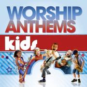 Worship Anthems - Kids