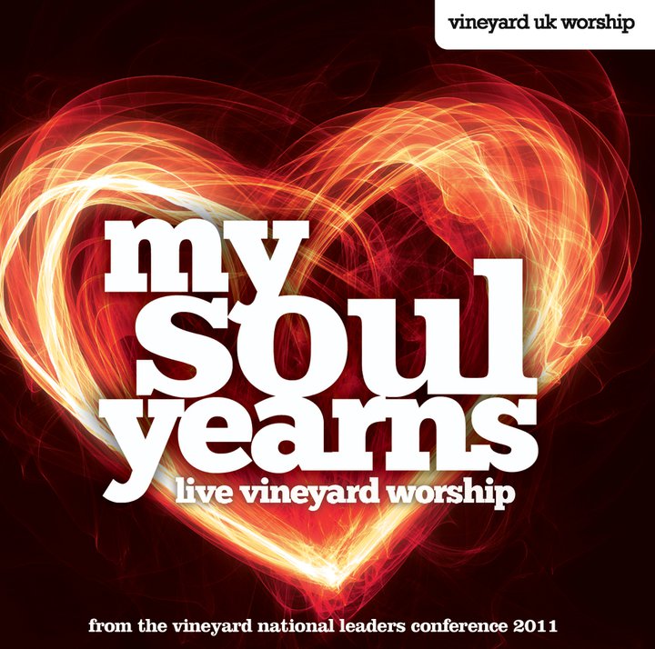 Vineyard Worship - My Soul Yearns