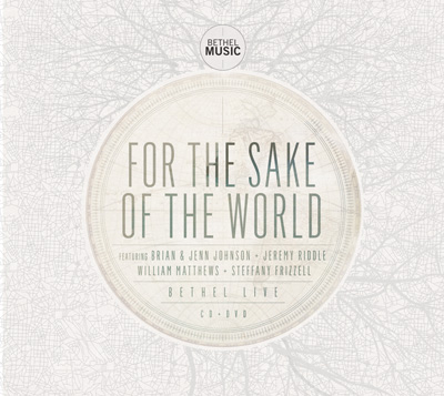 Bethel Music - For The Sake Of The World
