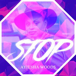 Ayiesha Woods Set To Unveil New Single 'STOP'