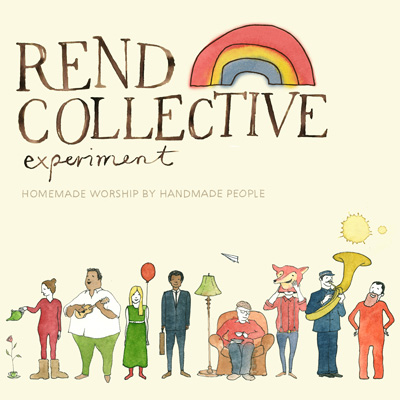 Rend Collective - Homemade Worship By Handmade People