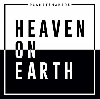 Planetshakers - Heaven On Earth