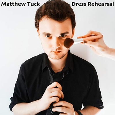 Matthew Tuck - Dress Rehearsal