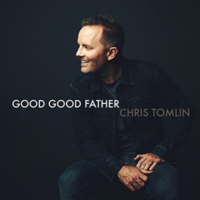 Chris Tomlin - Good Good Father (Single)