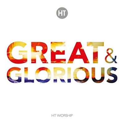 HT Worship - Great & Glorious